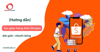 Hướng dẫn bán hàng trên Shopee nhanh chóng - đơn giản
